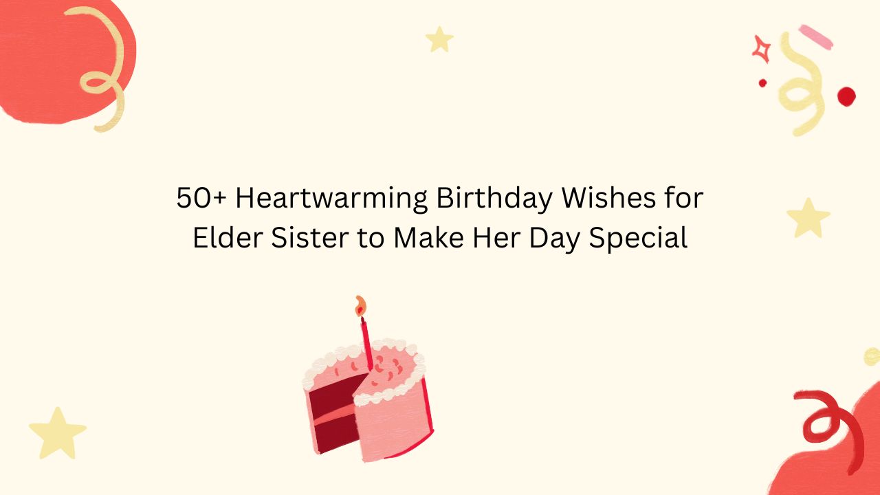 birthday wishes for elder sister
