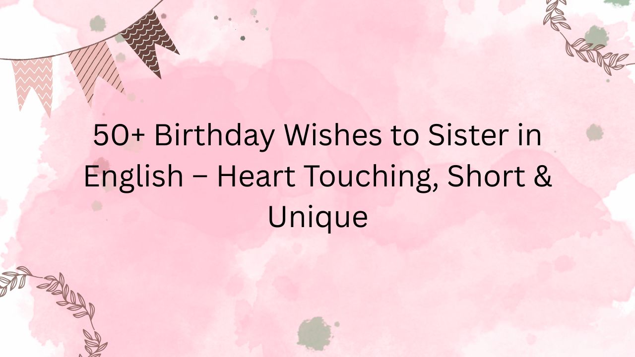 birthday wishes to sister
