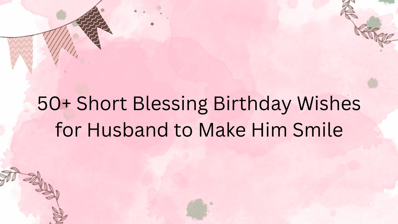 short blessing birthday wishes for husband