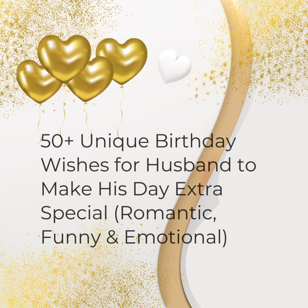 unique birthday wishes for husband