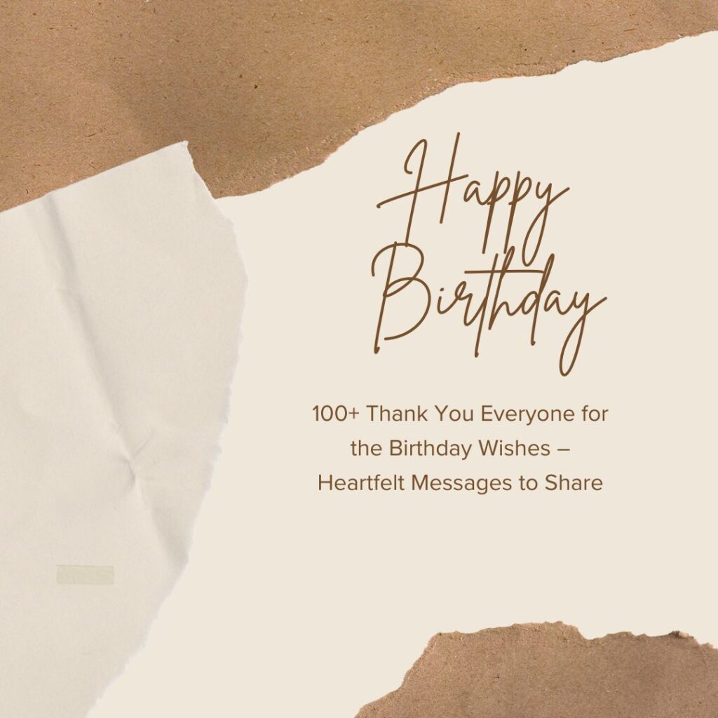 thank you everyone for the birthday wishes