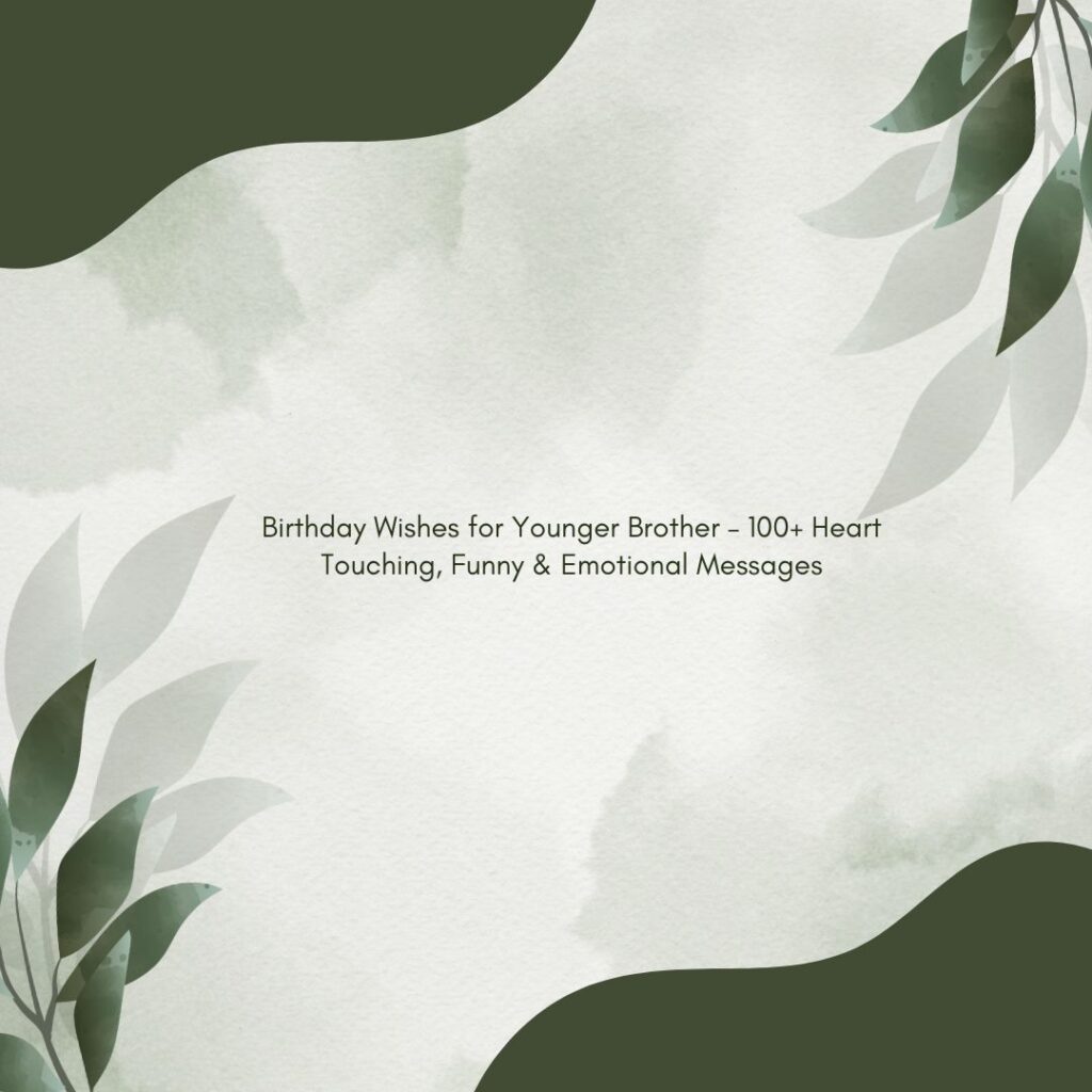 birthday wishes for younger brother