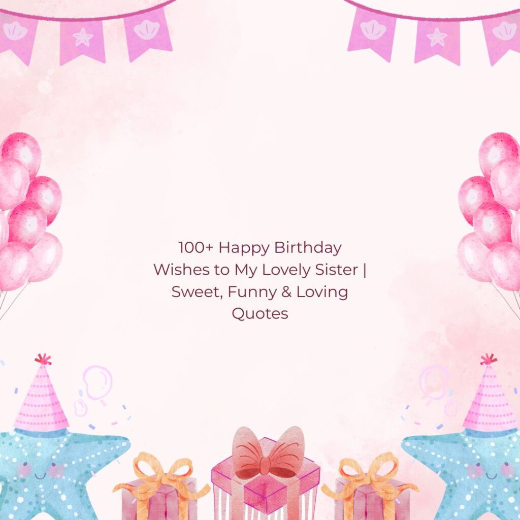 happy birthday wishes to my lovely sister