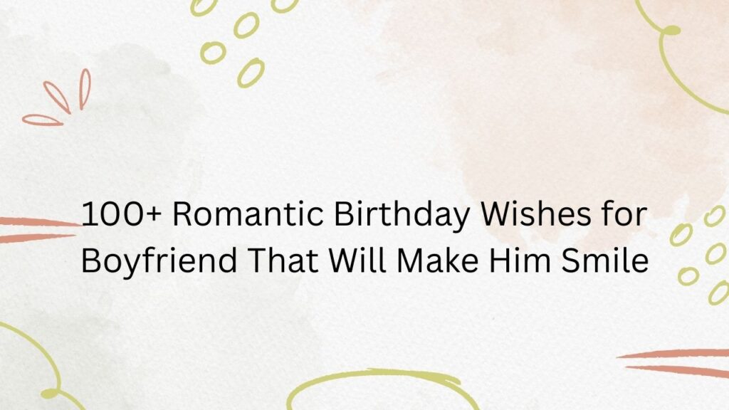 romantic birthday wishes for boyfriend