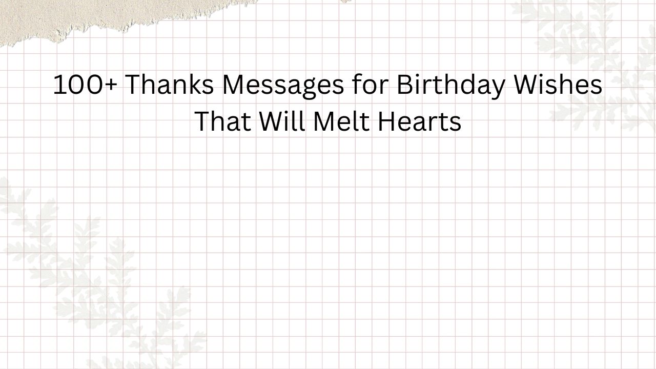 thanks message for birthday wishes