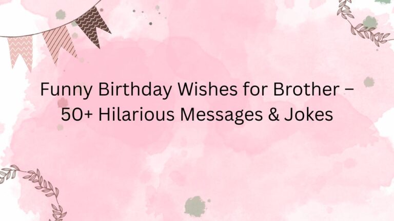 funny birthday wishes for brother