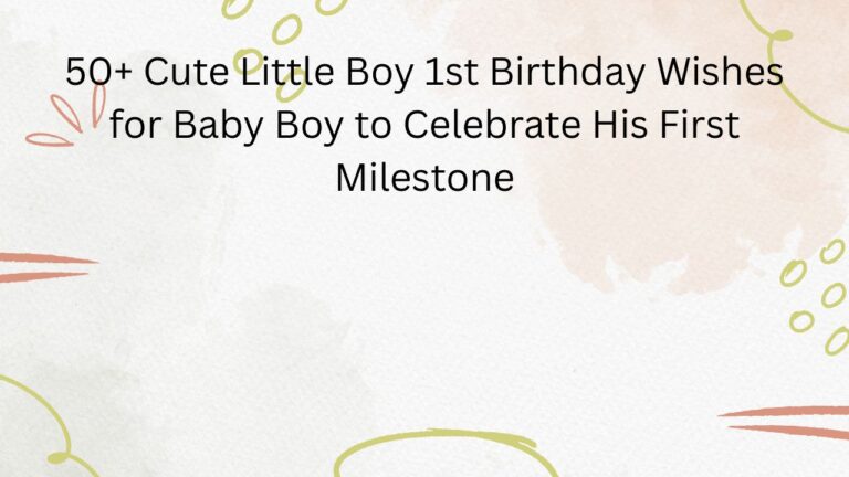 little boy 1st birthday wishes for baby boy