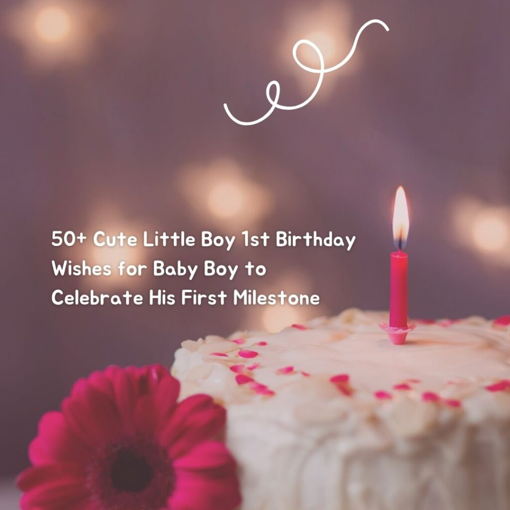 little boy 1st birthday wishes for baby boy