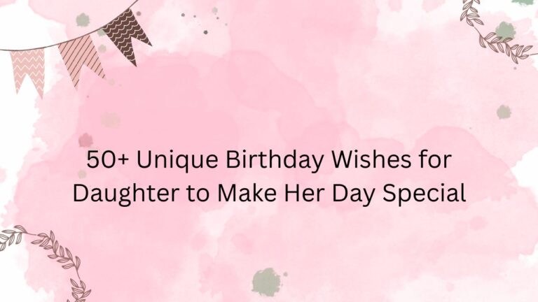 unique birthday wishes for daughter