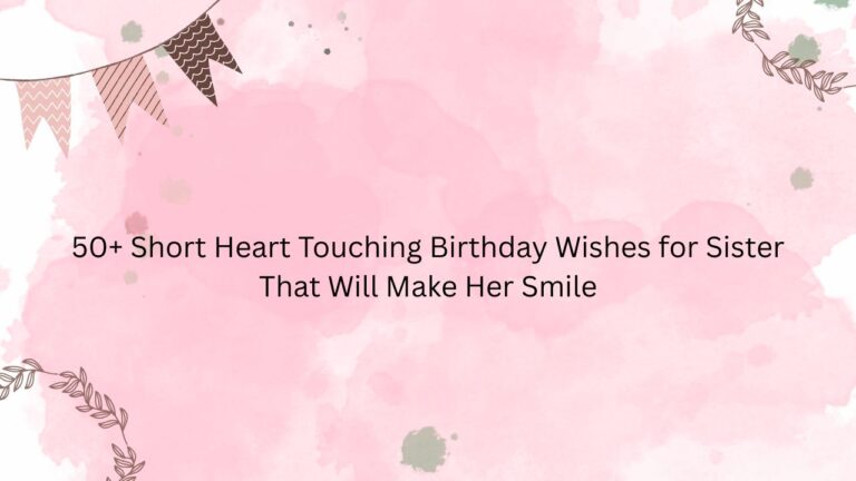 short heart touching birthday wishes for sister