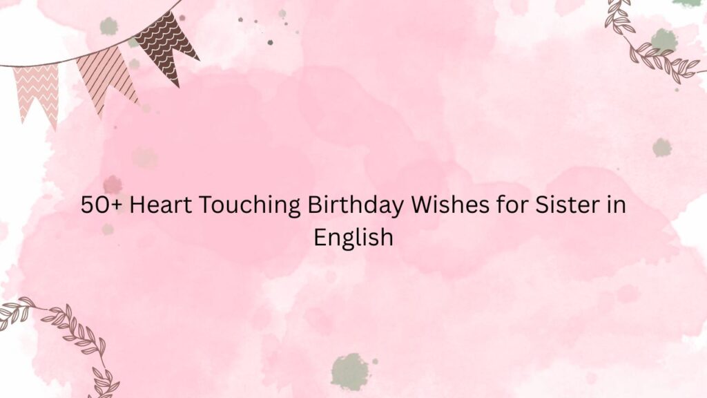 birthday wishes for sister in english