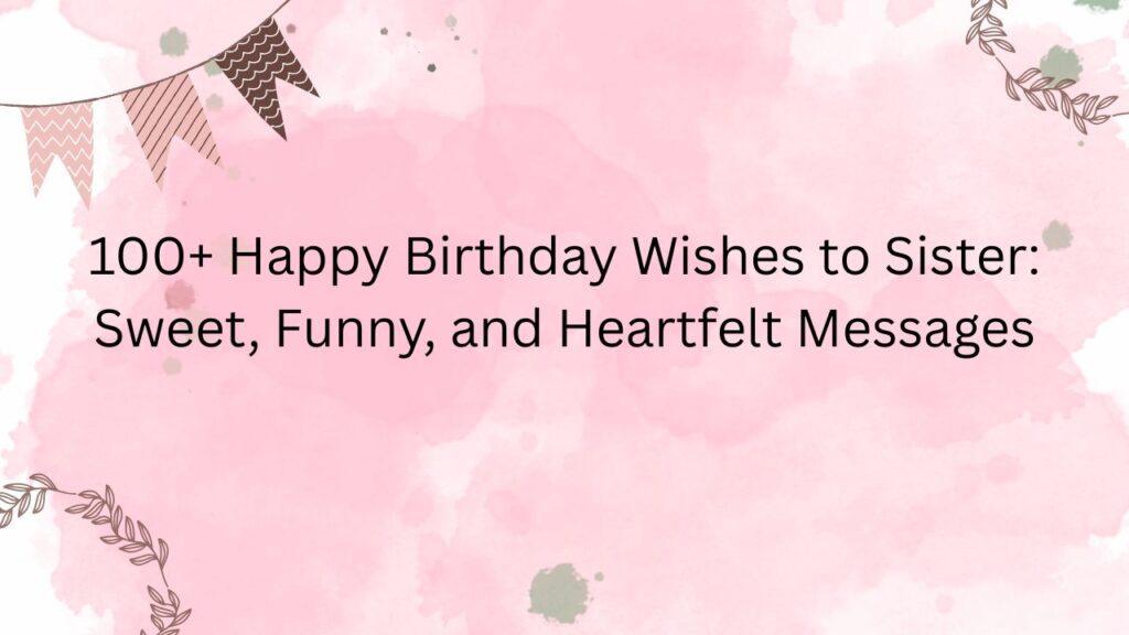 happy birthday wishes to sister