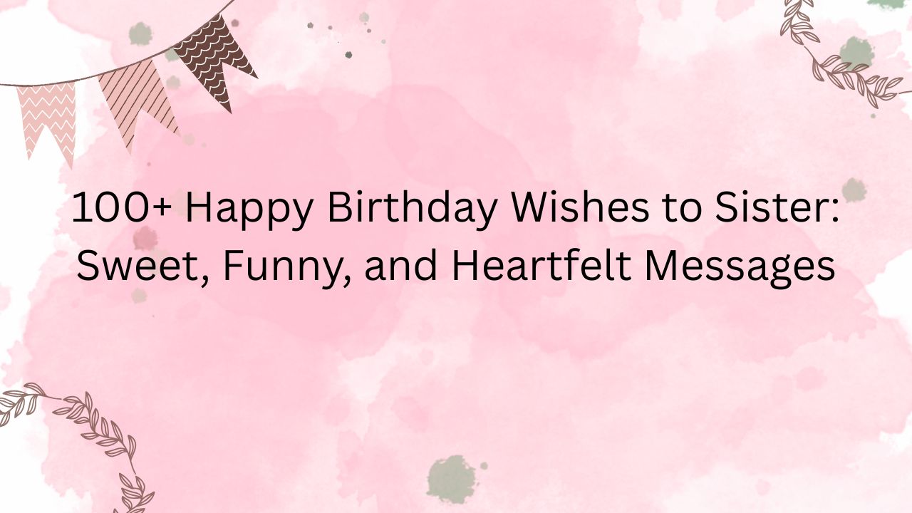 happy birthday wishes to sister