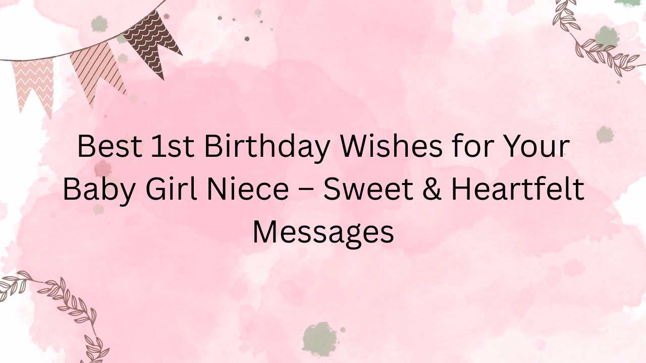 1st birthday wishes for baby girl niece