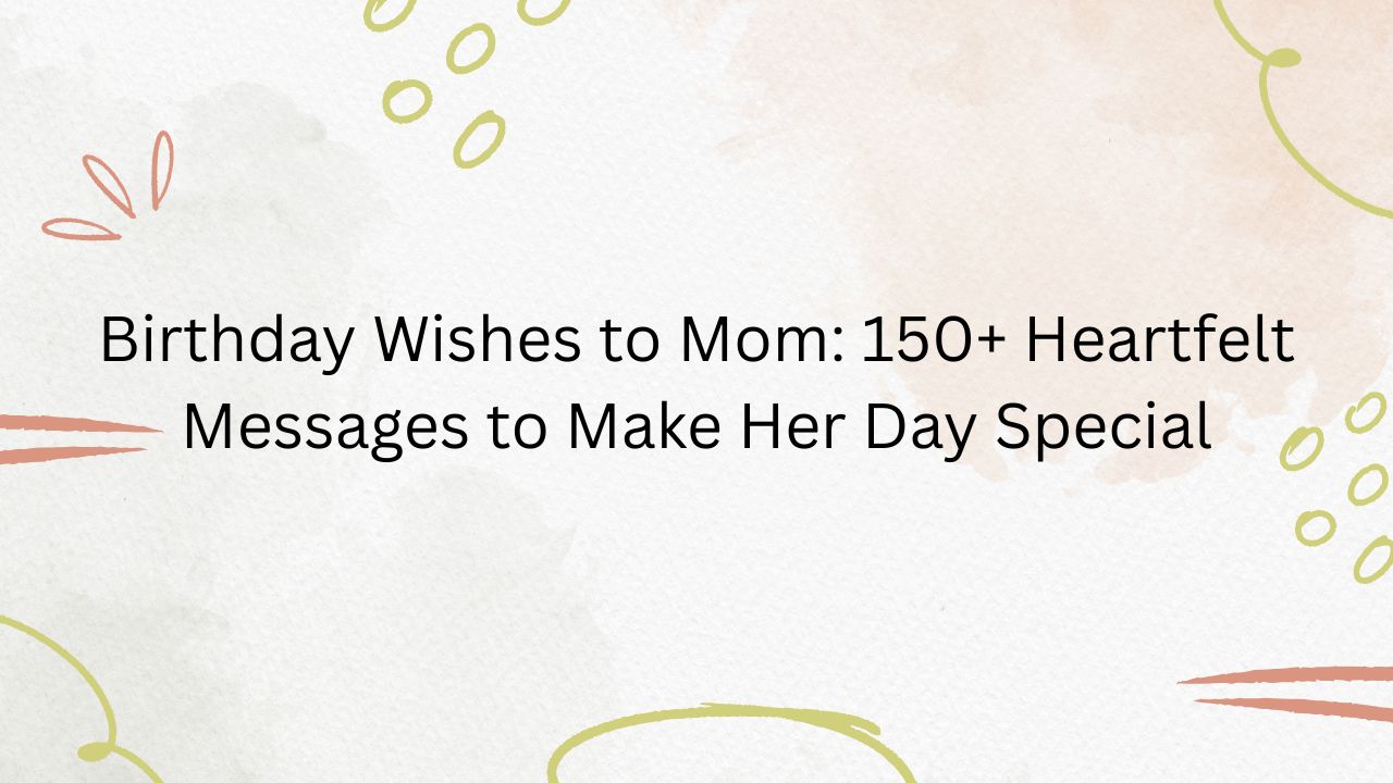 birthday wishes to mom