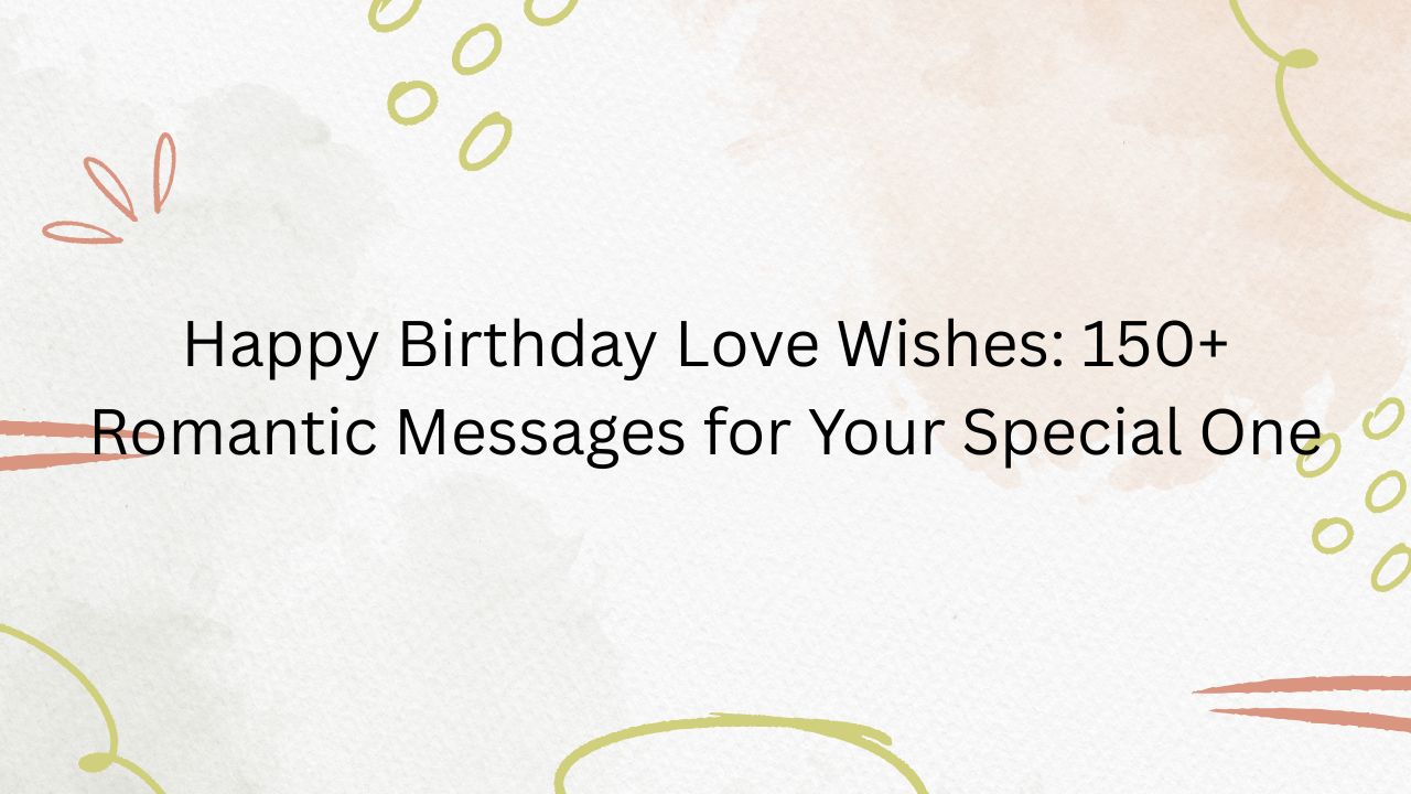 happy birthday love wishes