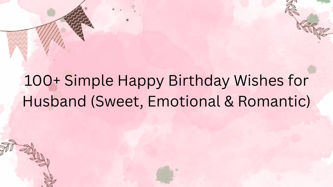 simple happy birthday wishes husband