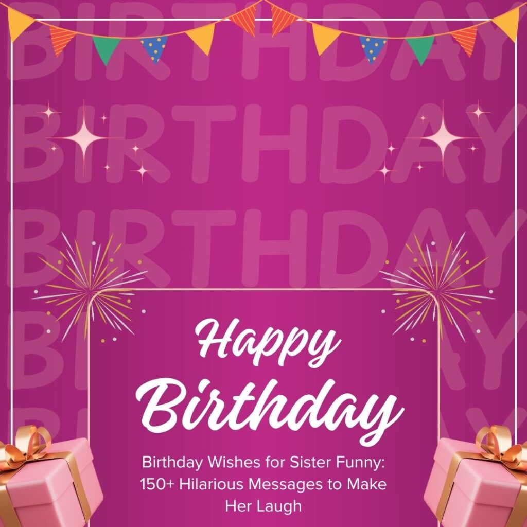 birthday wishes for sister funny