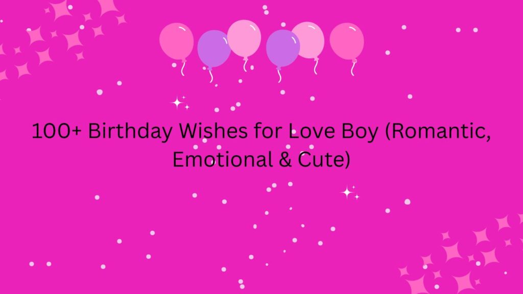 birthday wishes for love boy