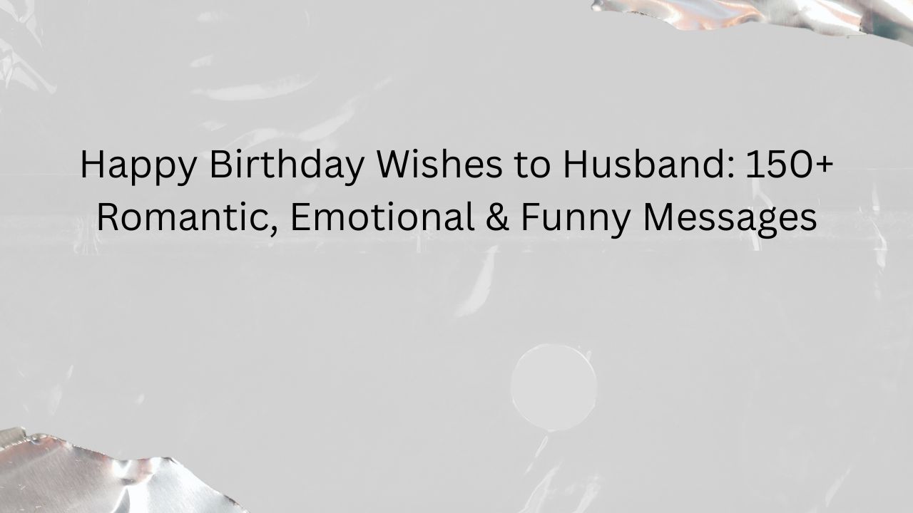 happy birthday wishes to husband