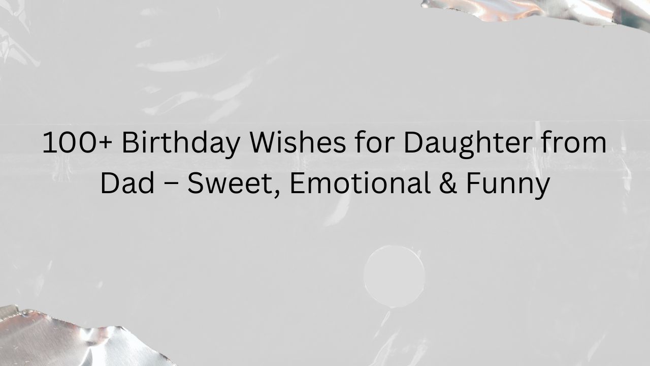 birthday wishes for daughter from dad
