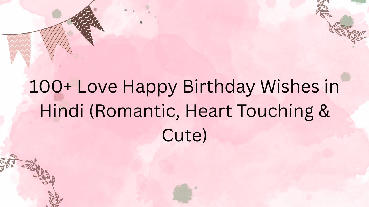 love happy birthday wishes in hindi