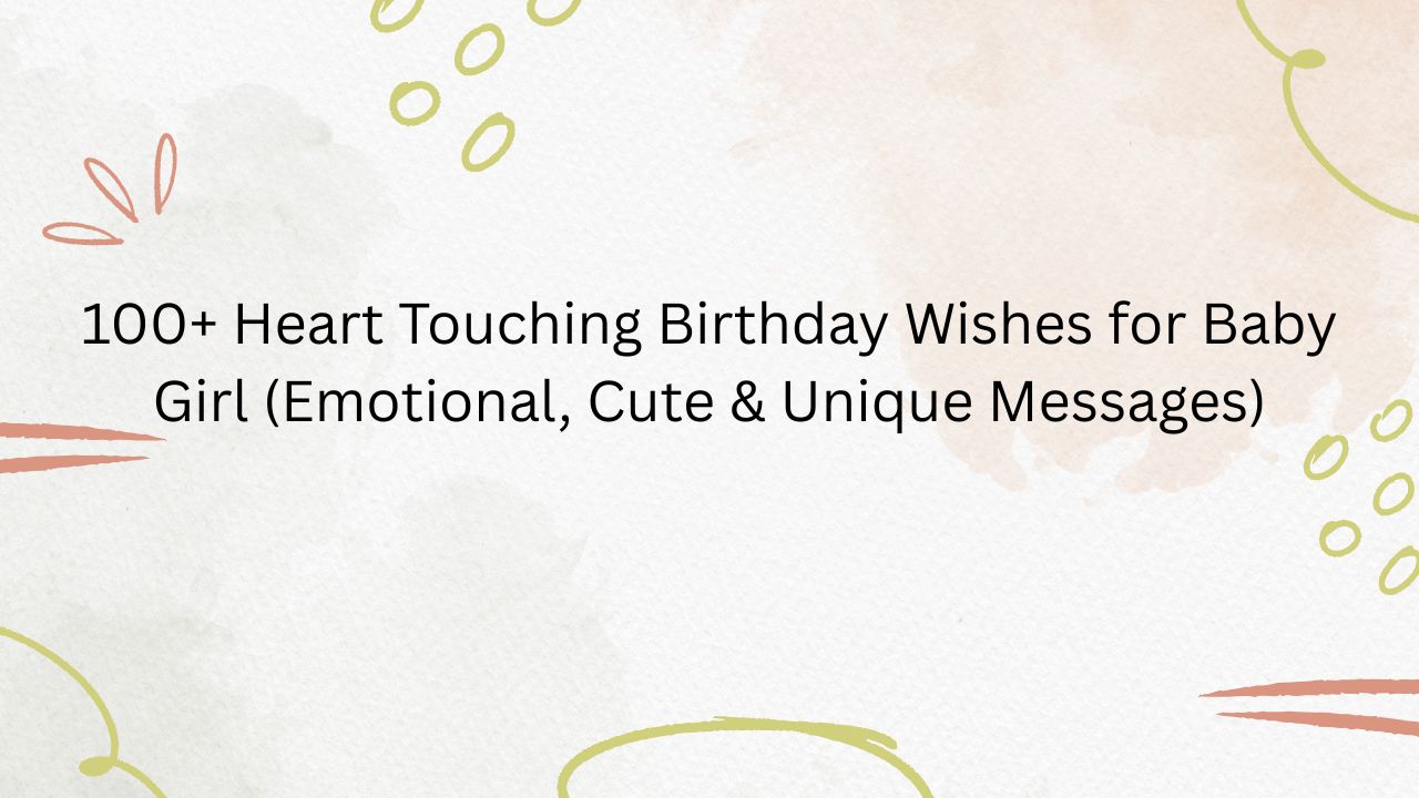 heart touching birthday wishes for baby girl