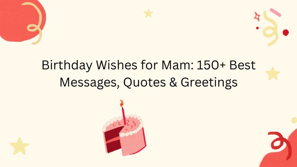 birthday wishes for mam
