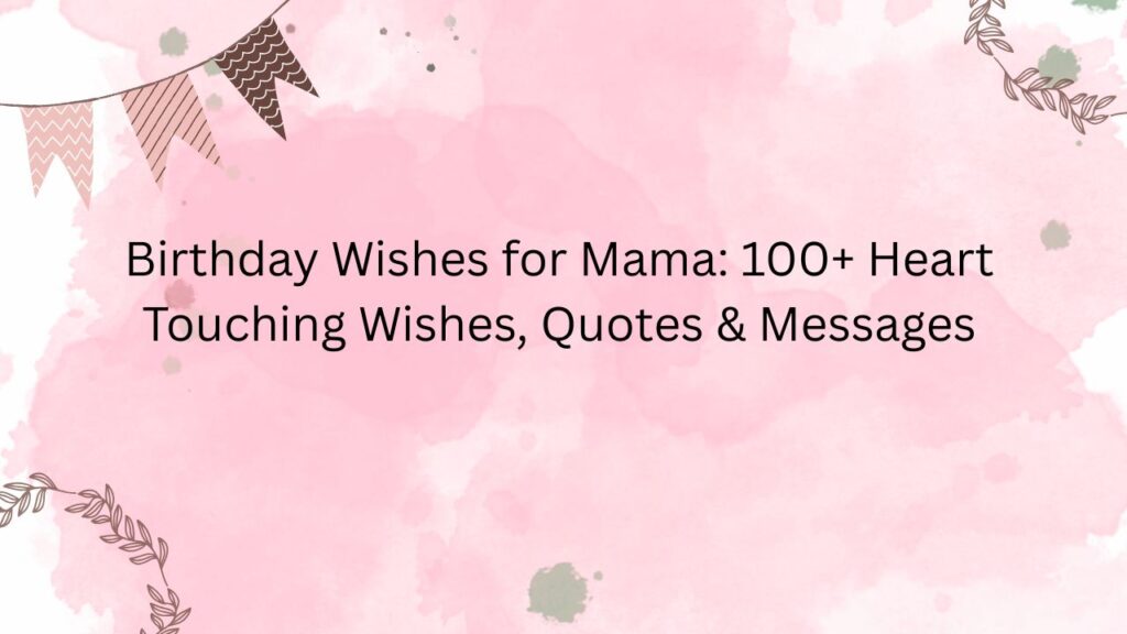birthday wishes for mama