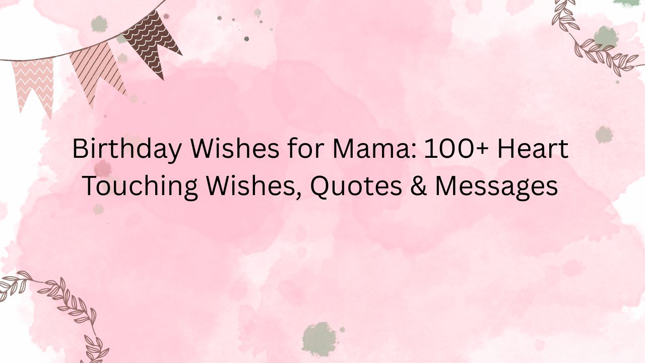 birthday wishes for mama