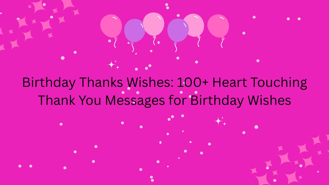 birthday thanks wishes