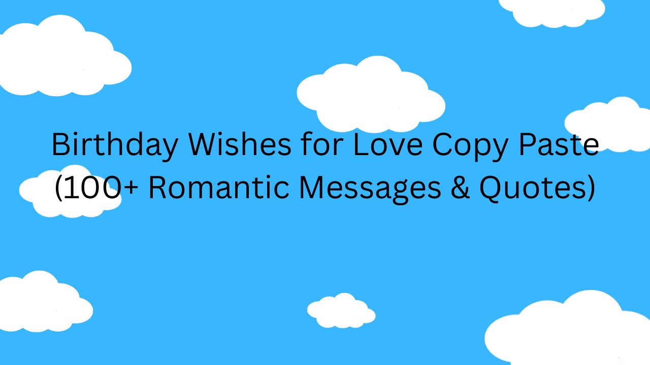 birthday wishes for love copy paste