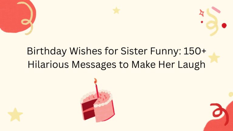 birthday wishes for sister funny
