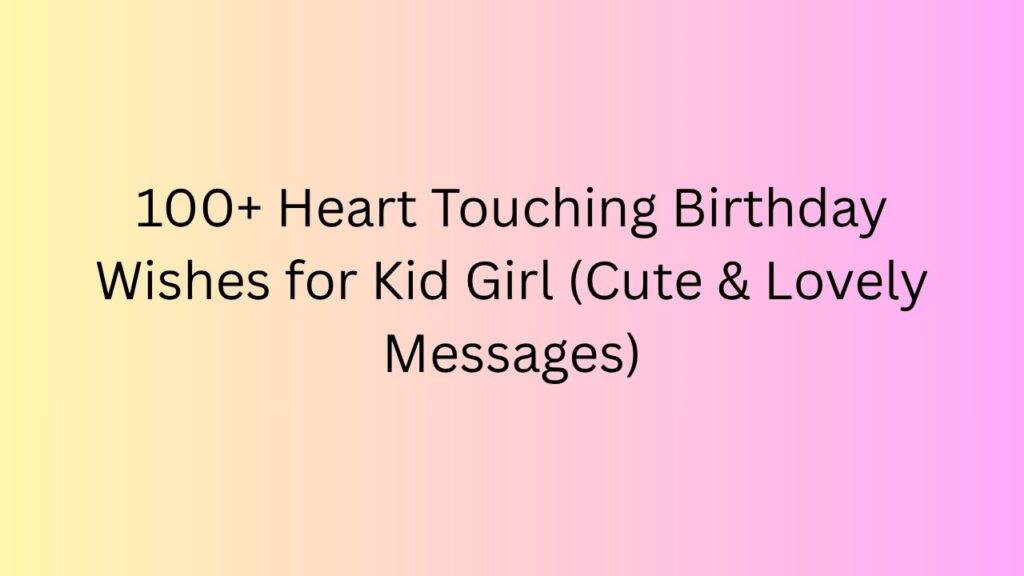 birthday wishes for kid girl