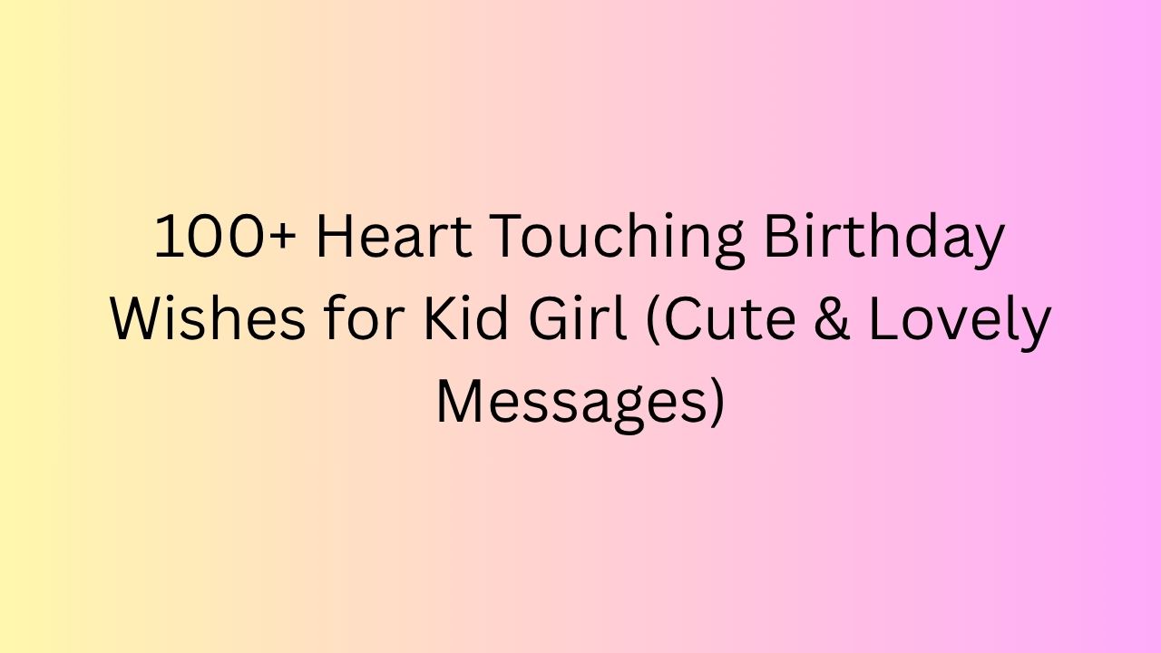 birthday wishes for kid girl