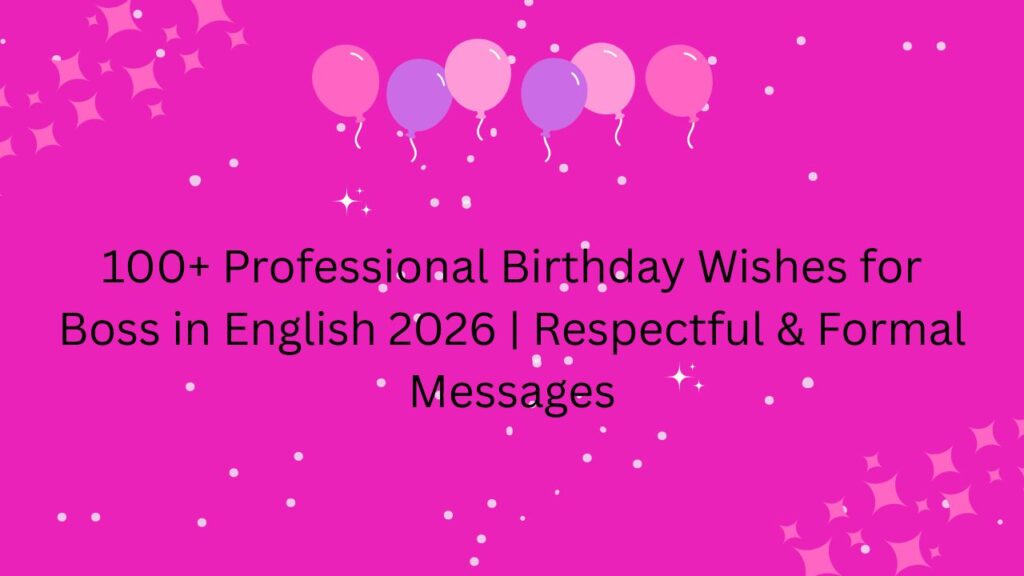 professional birthday wishes for boss