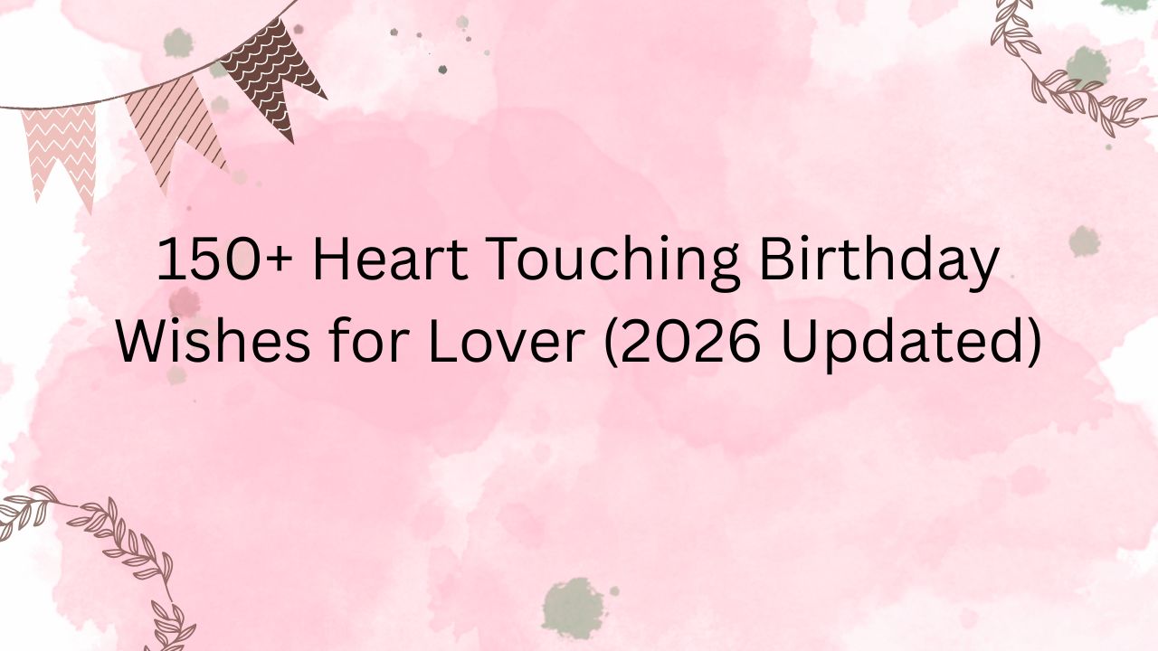 heart touching birthday wishes for lover