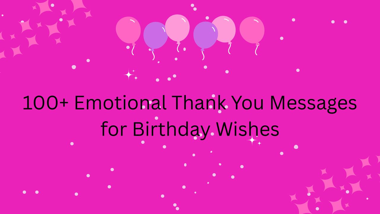 emotional thank you messages for birthday wishes