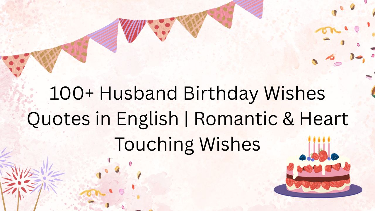 husband birthday wishes quotes