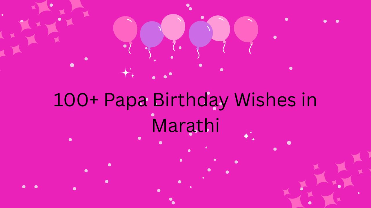 papa birthday wishes in marathi